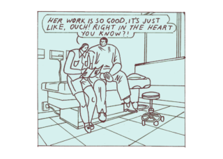Illustration of the author with their father sitting on an examination table together. The author is showing their father the work of Sophia Foster Domino and says “Her work is so good, it's just like, ouch! Right in the heart you know?!
